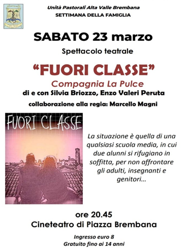 CINETEATRO PARROCCHIALE DI PIAZZA BREMBANA - Compagnia teatrale - LA PULCE. Spettacolo teatrale FUORI CLASSE.