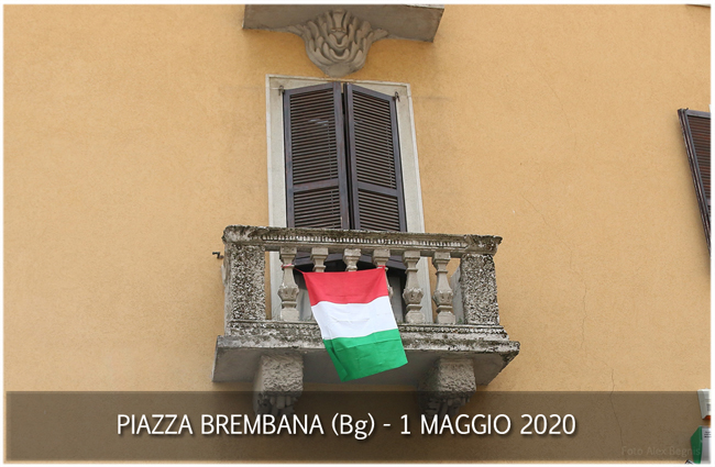 PIAZZA BREMBANA 1° MAGGIO 2020.