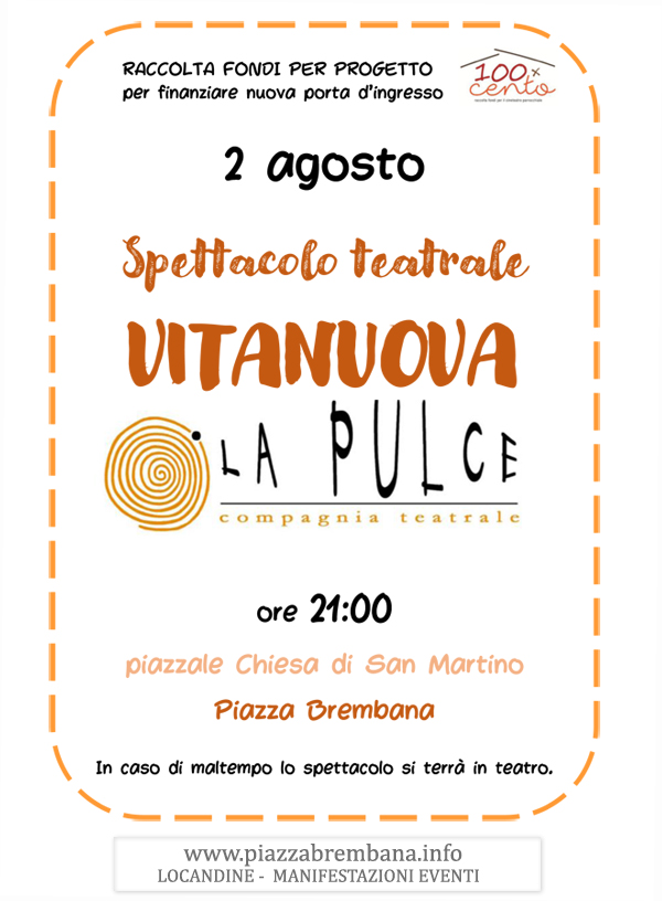 Piazza Brembana (Bg) - Spettacolo teatrale Vitanuova - Compagnia teatrale LA PULCE - 2 agosto 2021 Locandine manifestazioni eventi a Piazza Brembana - Piazza Brembana Locandine -