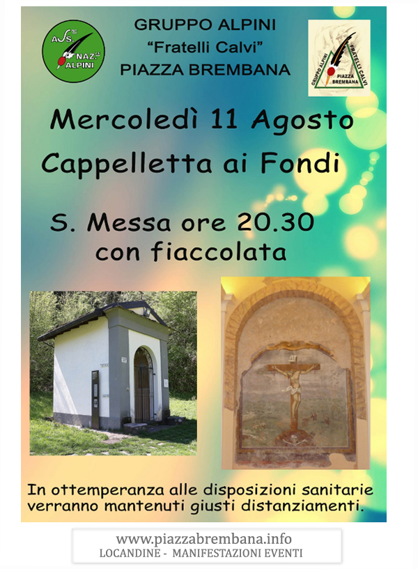 Piazza Brembana (Bg) - Santa messa con fiaccolata in localita' Fondi - Gruppo Alpini F.lli Calvi - 11-8-2021. Locandine manifestazioni eventi a Piazza Brembana - Piazza Brembana Locandine -
