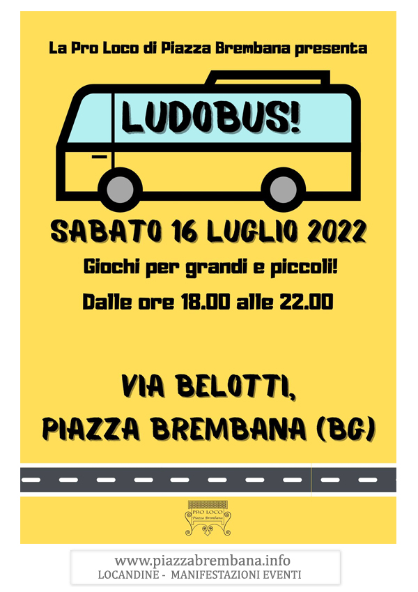 Piazza Brembana (Bg) - Ludobus giochi per grandi e piccoli - 16 luglio 2022. Locandine manifestazioni eventi a Piazza Brembana - Piazza Brembana Locandine -