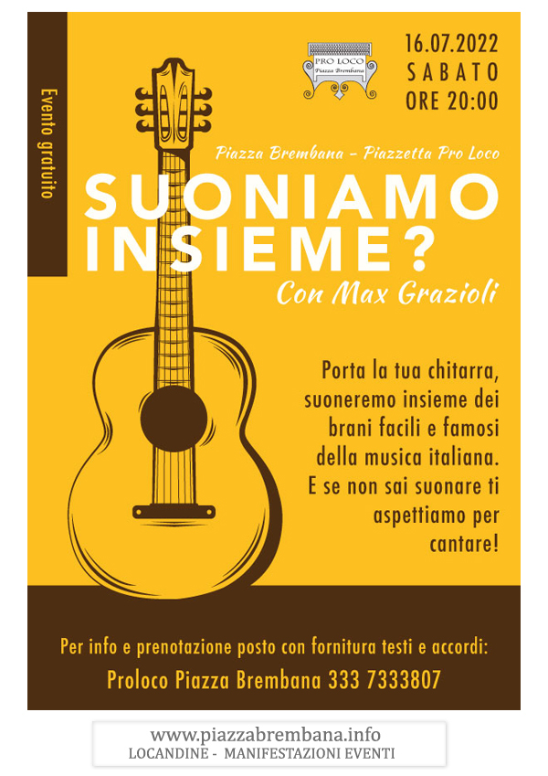 Piazza Brembana (Bg) - Suoniamo insieme con Max Grazioli - 16 luglio 2022. Locandine manifestazioni eventi a Piazza Brembana - Piazza Brembana Locandine -