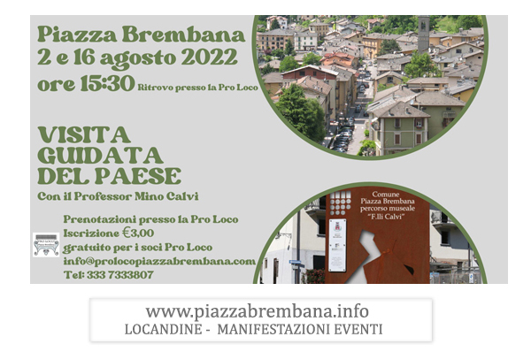 Piazza Brembana (Bg) - VISITA GUIDATA DEL PAESE - Con il Professor Mino Calvi. Locandine manifestazioni eventi a Piazza Brembana - Piazza Brembana Locandine -