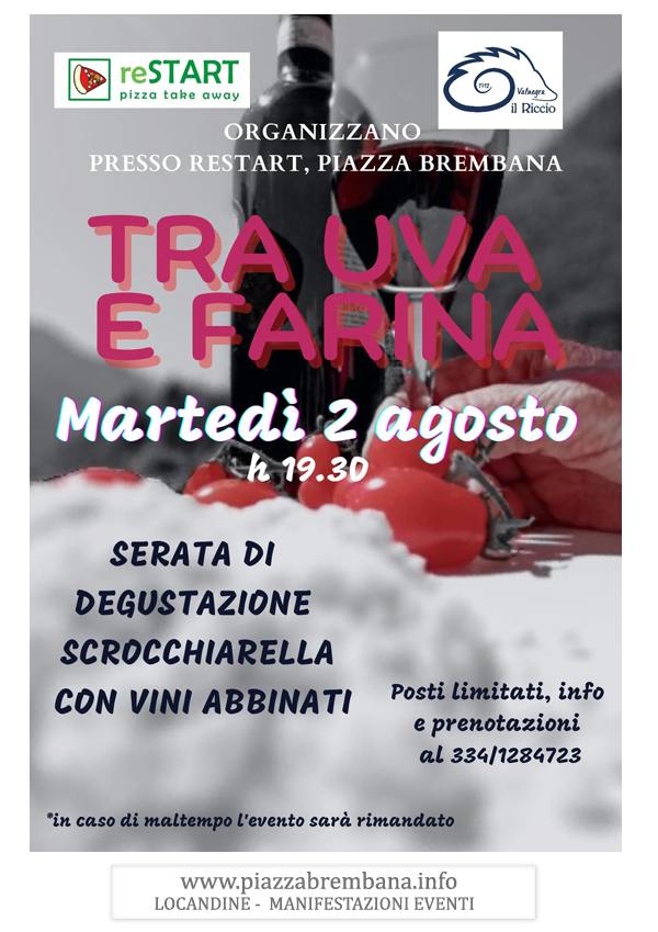 Piazza Brembana (Bg) - RESTART TAKE AWAY TRA UVA E FARINA - Serata di degustazione scrocchiarella e vini. Locandine manifestazioni eventi a Piazza Brembana - Piazza Brembana Locandine -