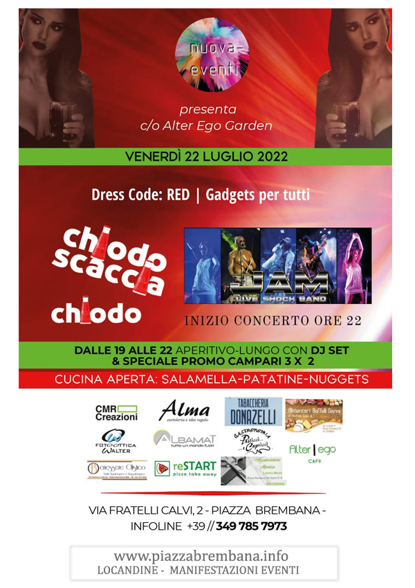 Piazza Brembana (Bg) - ALTER EGO GARDEN - Dj set e concerto Chiodo Scaccia Chiodo. Locandine manifestazioni eventi a Piazza Brembana - Piazza Brembana Locandine -
