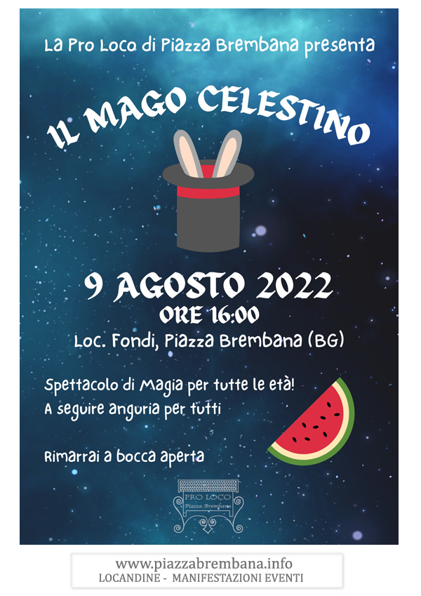 Piazza Brembana (Bg) - IL MAGO CELESTINO - Spettacolo di magia. Locandine manifestazioni eventi a Piazza Brembana - Piazza Brembana Locandine -