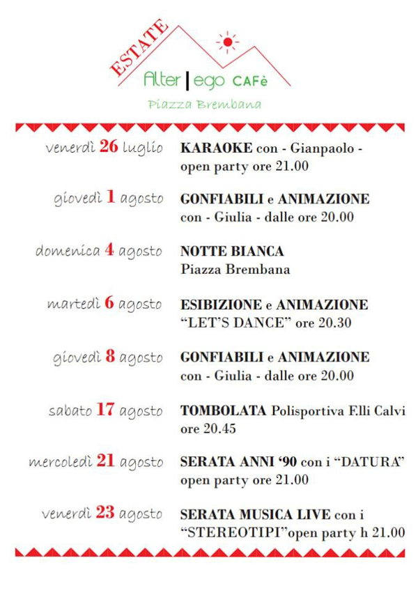 Estate Alter Ego Cafe'. Locandine manifestazioni eventi a Piazza Brembana - Asd Chignon - Estate Alter Ego Cafe'