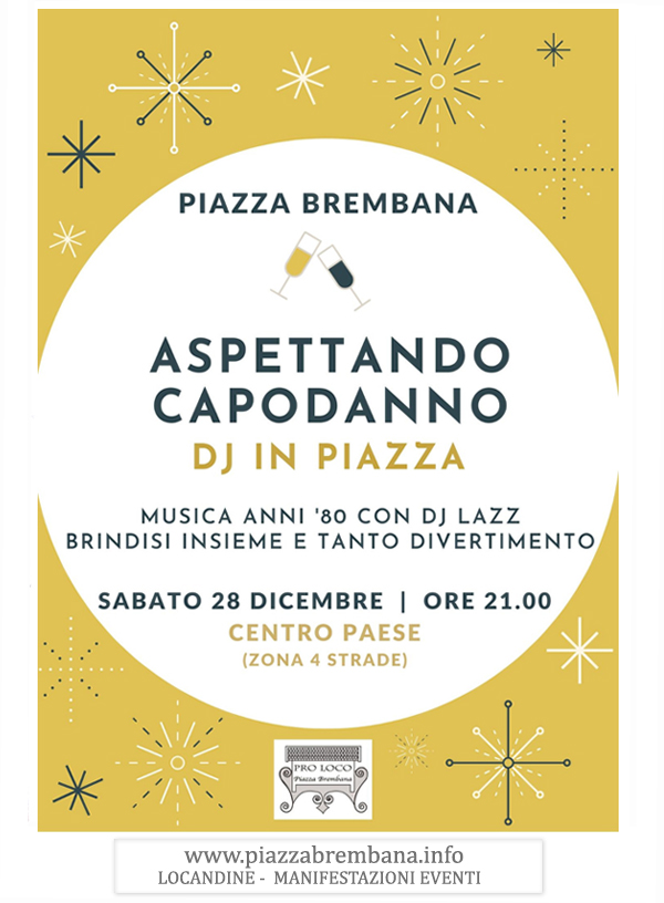 Aspettando capodanno dj in piazza. Locandine manifestazioni eventi a Piazza Brembana - Piazza Brembana Locandine -