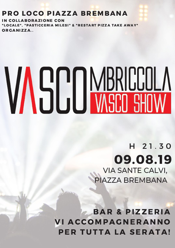Locandine manifestazioni eventi a Piazza Brembana - Concerto Vascombriccola - Vasco Show
