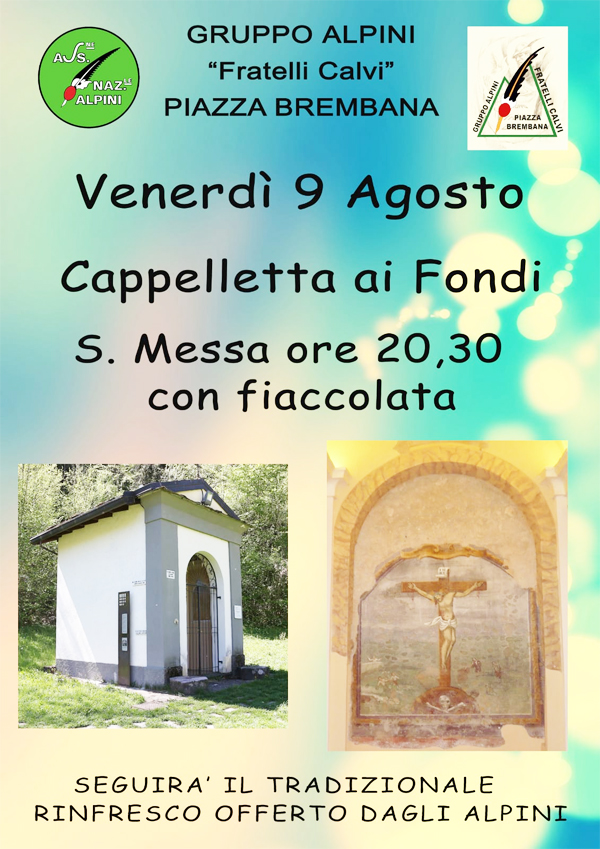 Gruppo Alpini F.lli Calvi - Santa Messa Cappelletta ai Fondi. Locandine manifestazioni eventi a Piazza Brembana - Gruppo Alpini F.lli Calvi - Santa Messa Cappelletta ai Fondi.