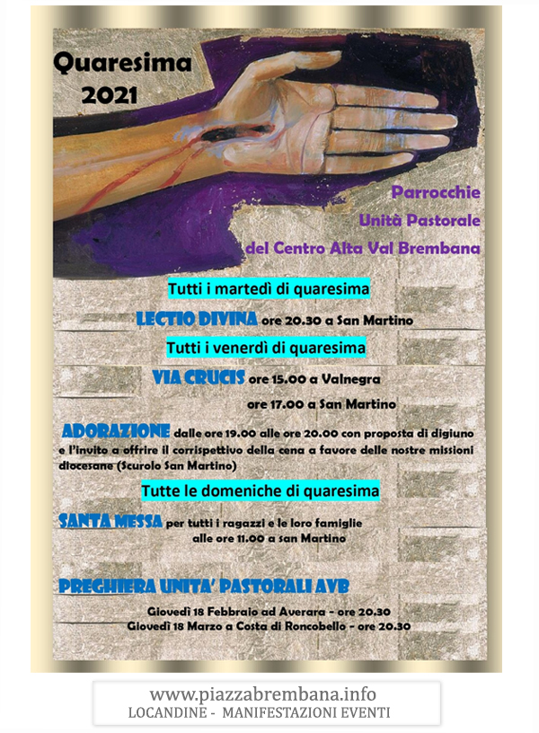 Piazza Brembana (Bg) - Quaresima 2021. Locandine manifestazioni eventi a Piazza Brembana - Piazza Brembana Locandine -