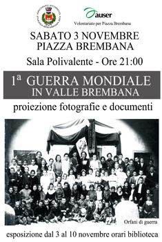 Piazza Brembana eventi e manifestazioni: 1a Guerra Mondiale, esposizione fotografie in Biblioteca Comunale sala polivalente. Piazza Brembana Manifestazioni Eventi - 1a Guerra Mondiale esposizione fotografie