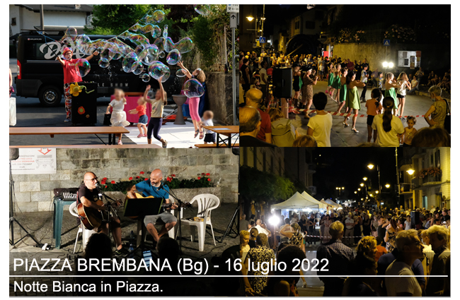 Piazza Brembana Notizie. PIAZZA BREMBANA - NOTTE BIANCA in Piazza.