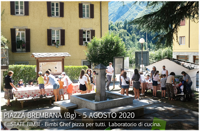Piazza Brembana Notizie. PIAZZA BREMBANA E...STATE BIMBI. LABORATORIO DI CUCINA.