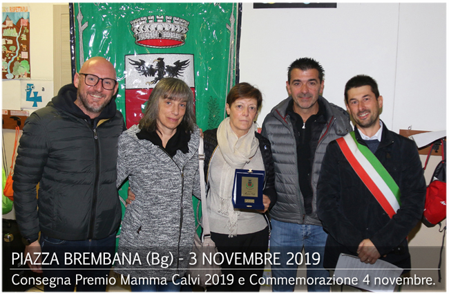 PREMIO MAMMA CALVI - Commemorazione 4 novembre - Festa delle Forze Armate. Piazza Brembana PREMIO MAMMA CALVI - Commemorazione 4 novembre - Festa delle Forze Armate.