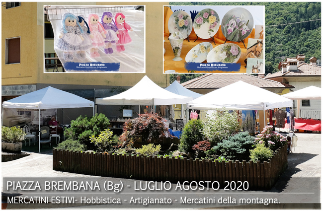 Piazza Brembana Notizie. PIAZZA BREMBANA MERCATINI ESTATE 2020.