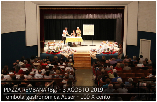 Tombola gastronomica Auser. Piazza Brembana Notizie - Tombola gastronomica Auser - Progetto 100 X Cento.
