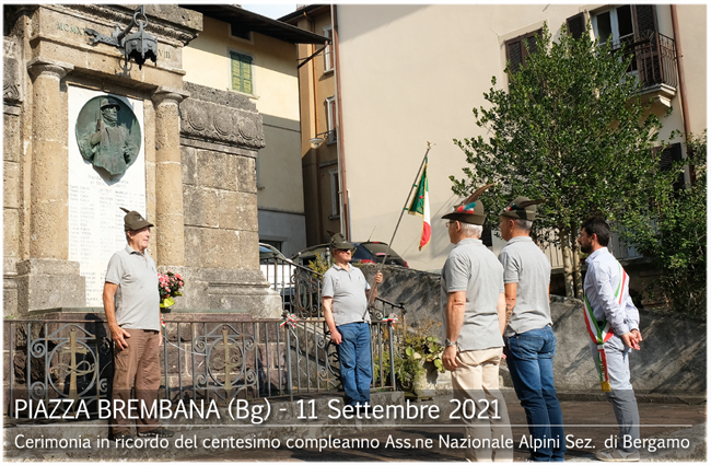 Piazza Brembana Notizie. PIAZZA BREMBANA - CERIMONIA CENTENARIO ASSOCIAZIONE NAZIONALE ALPINI SEZIONE DI BERGAMO.