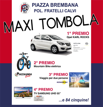 Piazza Brembana Manifestazioni eventi - Maxi Tombola Polisportiva Fratelli Calvi.