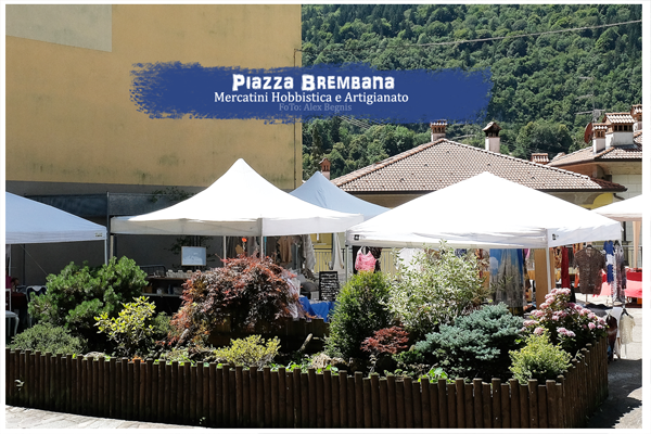 Piazza Brembana - Mercatini Hobbistica e Artigianato. Luglio 2020.