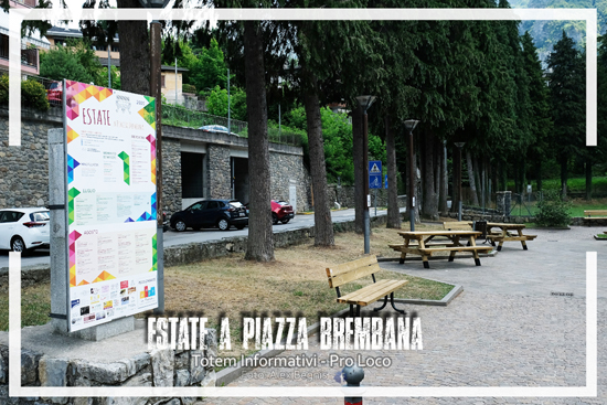 Piazza Brembana Estate 2020 - Totem informativi Pro Loco.